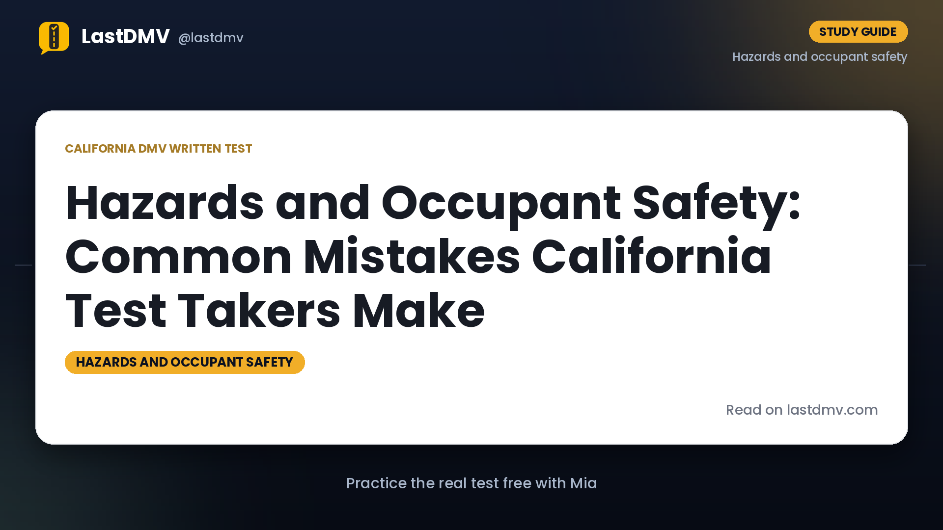 Hazards and Occupant Safety: Common Mistakes California Test Takers Make