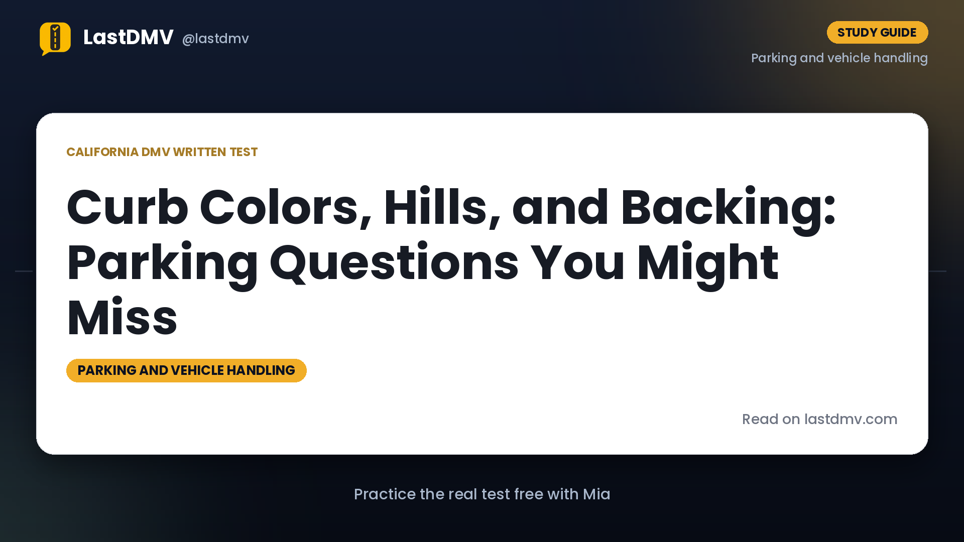 Curb Colors, Hills, and Backing: Parking Questions You Might Miss